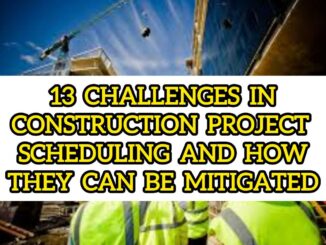 13 Challenges In Construction Project Scheduling And How They Can Be Mitigated