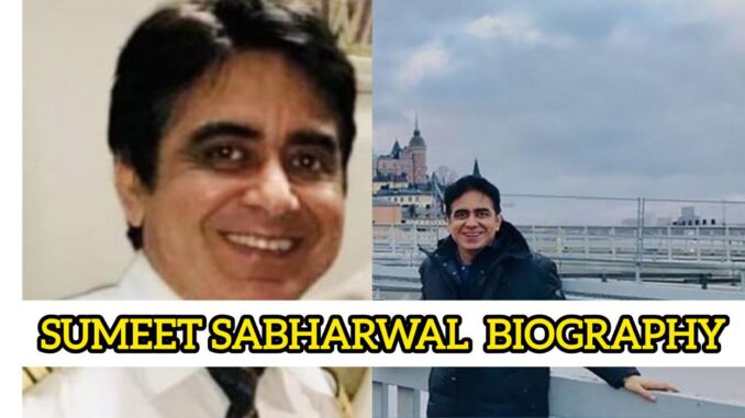 Sumeet Sabharwal Biography Sumeet Sabharwal Biography