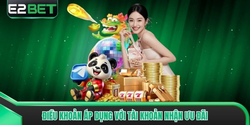Điều khoản áp dụng với tài khoản nhận ưu đãi
