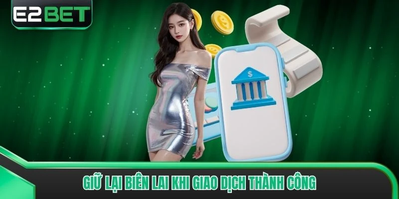 Giữ lại biên lai khi giao dịch thành công