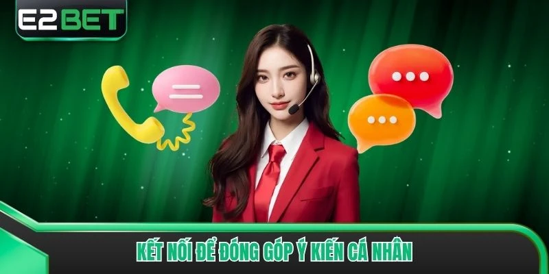 Kết nối để đóng góp ý kiến cá nhân
