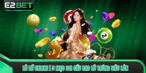 Lô Đề Online | 5 Mẹo Soi Cầu Bao Lô Trúng Siêu Lớn